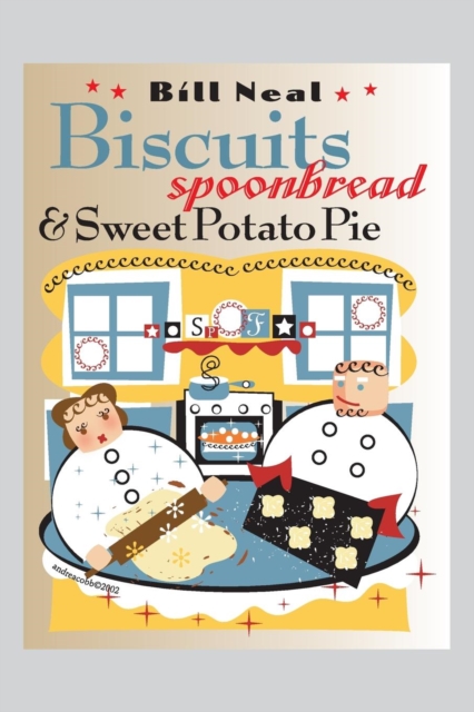 Biscuits, Spoonbread, and Sweet Potato Pie, Paperback / softback Book