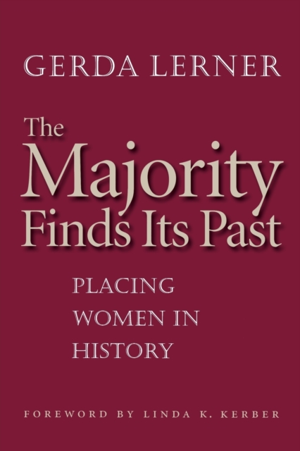 The Majority Finds Its Past : Placing Women in History, Paperback / softback Book
