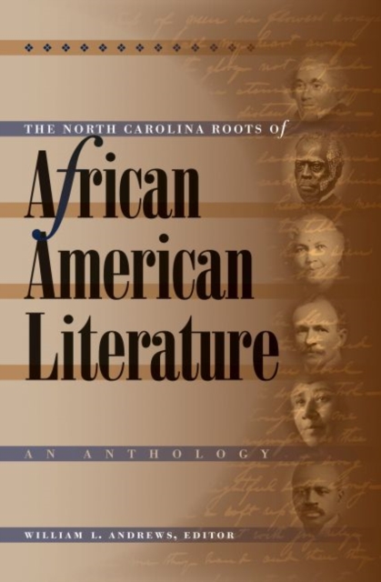 The North Carolina Roots of African American Literature : An Anthology, Paperback / softback Book