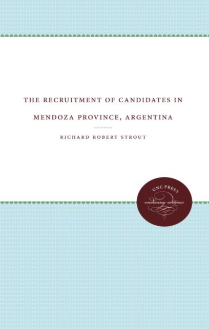 The Recruitment of Candidates in Mendoza Province, Argentina, Paperback / softback Book