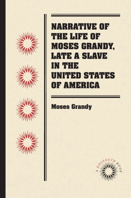 Narrative of the Life of Moses Grandy, Late a Slave in the United States of America, Paperback / softback Book