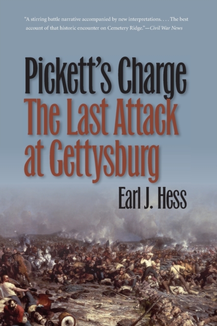 Pickett's Charge--The Last Attack at Gettysburg, Paperback / softback Book