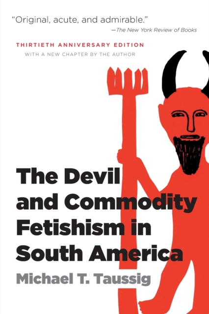 The Devil and Commodity Fetishism in South America, Paperback / softback Book