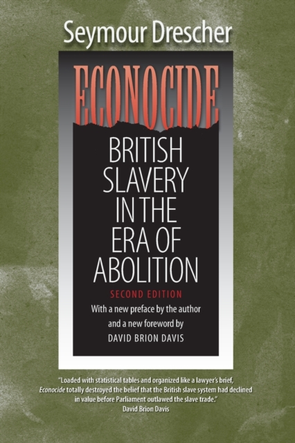 Econocide : British Slavery in the Era of Abolition, Paperback / softback Book