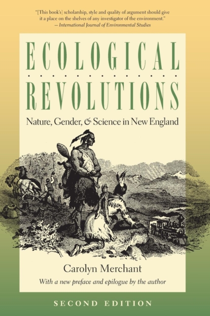Ecological Revolutions : Nature, Gender, and Science in New England, Paperback / softback Book