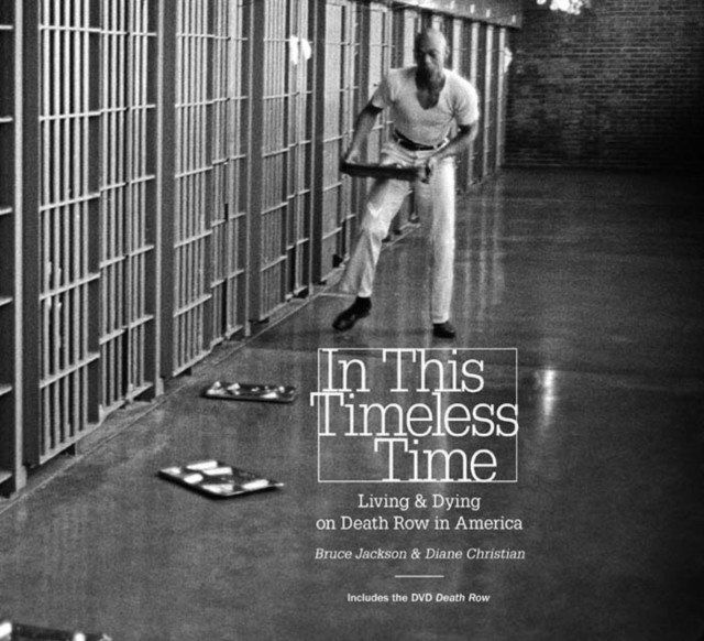 In This Timeless Time : Living and Dying on Death Row in America, PDF eBook