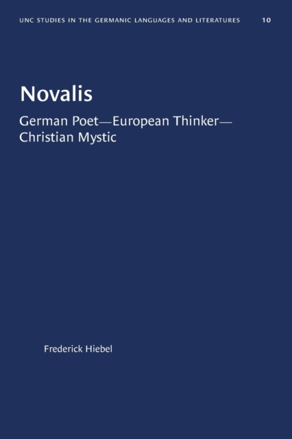 Novalis : German Poet--European Thinker--Christian Mystic, Paperback / softback Book
