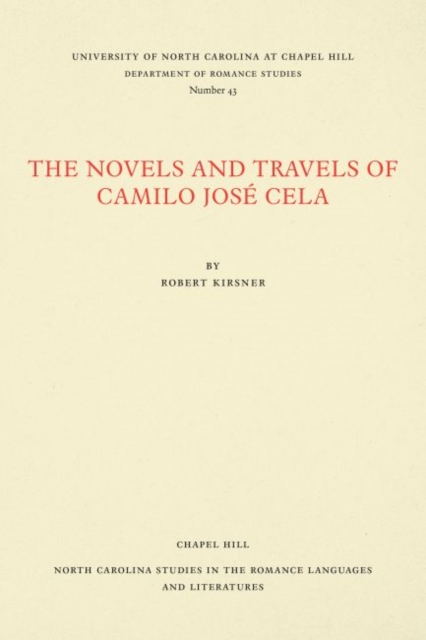 The Novels and Travels of Camilo JosA© Cela, Paperback / softback Book