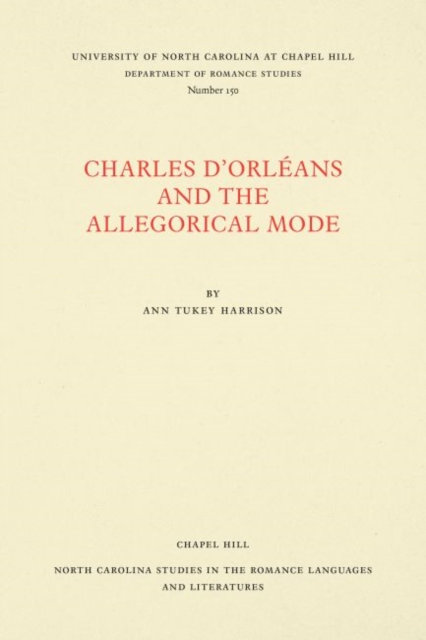 Charles d'OrlA©ans and the Allegorical Mode, Paperback / softback Book