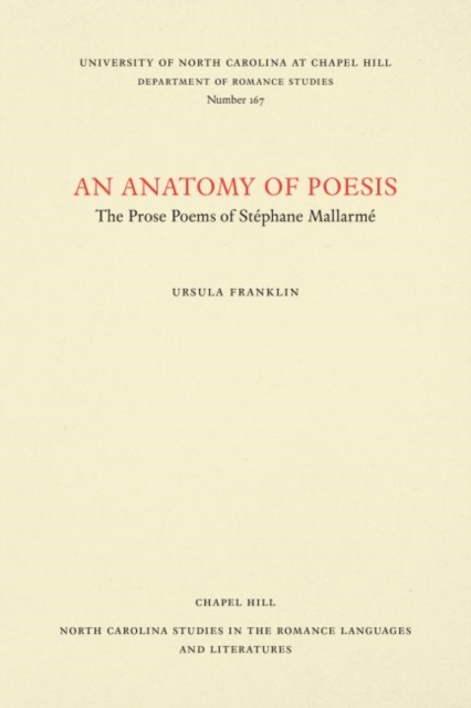 An Anatomy of Poesis : The Prose Poems of Stephane Mallarme, Paperback / softback Book