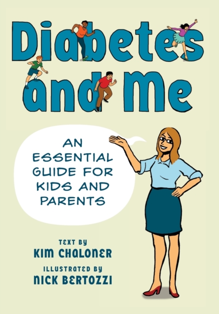 Diabetes and Me : An Essential Guide for Kids and Parents, Paperback / softback Book