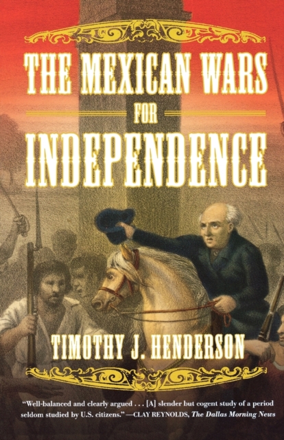 The Mexican Wars for Independence, Paperback / softback Book