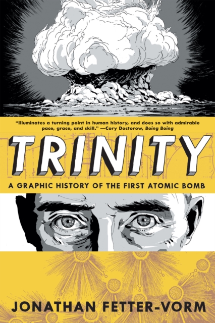 Trinity : a Graphic History of the First Atomic Bomb, Paperback / softback Book