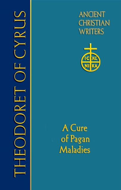 Theodoret of Cyrus : A Cure of Pagan Maladies, Hardback Book