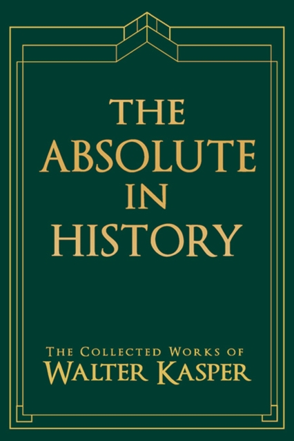 The Absolute in History : The Philosophy and Theology of History in Schelling's Late Philosophy, Hardback Book