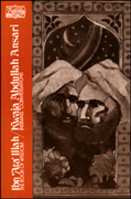 Ibn 'Ata' Illah/Kwaja Abdullah Ansari : The Book of Wisdom and Kwaja Abdullah Ansari, Intimate Conversations, Paperback / softback Book
