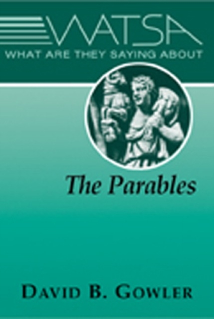 What Are They Saying About the Parables?, Paperback / softback Book