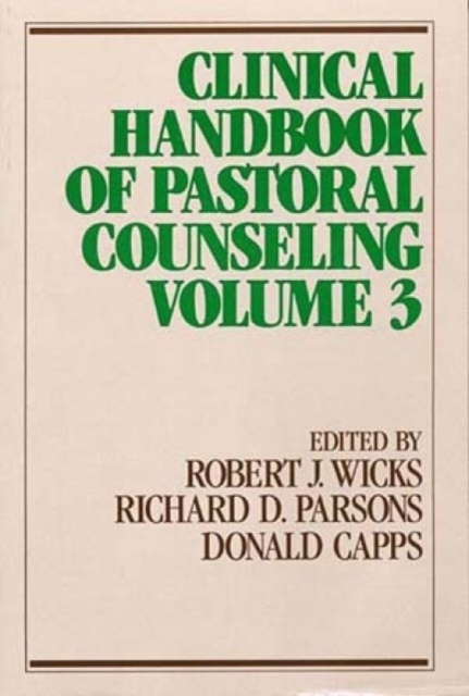 Clinical Handbook of Pastoral Counseling, Vol. 3, Paperback / softback Book