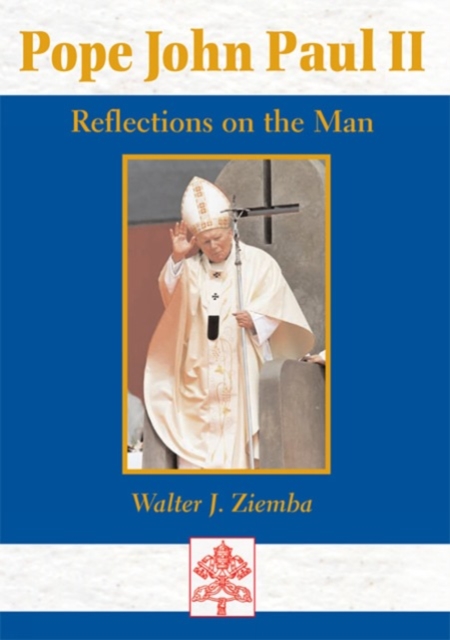 Pope John Paul II : Reflections on the Man, Paperback / softback Book