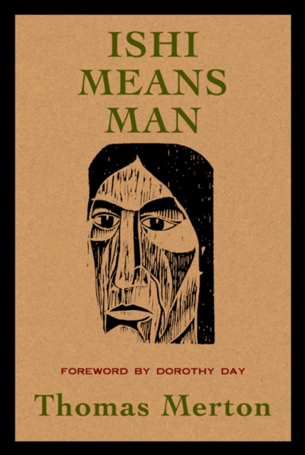 Ishi Means Man, Paperback / softback Book