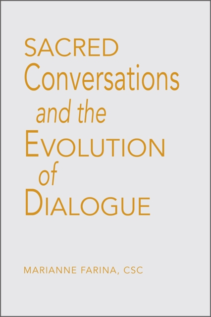 Sacred Conversations and the Evolution of Dialogue, Paperback / softback Book