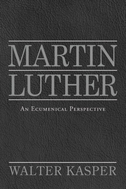 Martin Luther : An Ecumenical Perspective, Paperback / softback Book