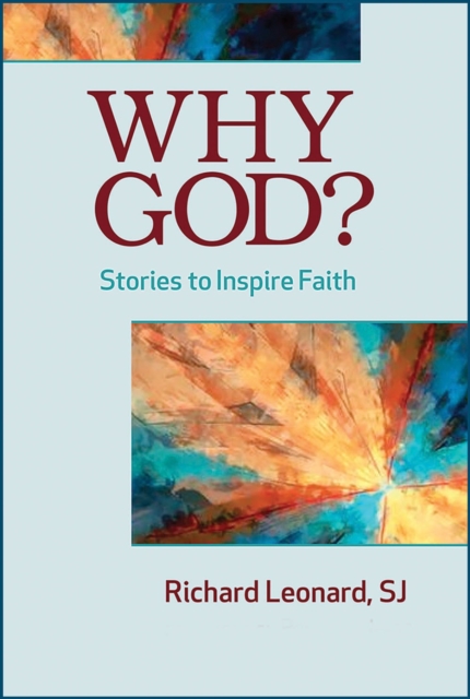 Why God? : Stories to Inspire Faith, Paperback / softback Book