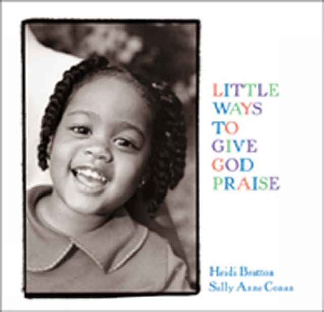 Little Ways to Give God Praise, Board book Book