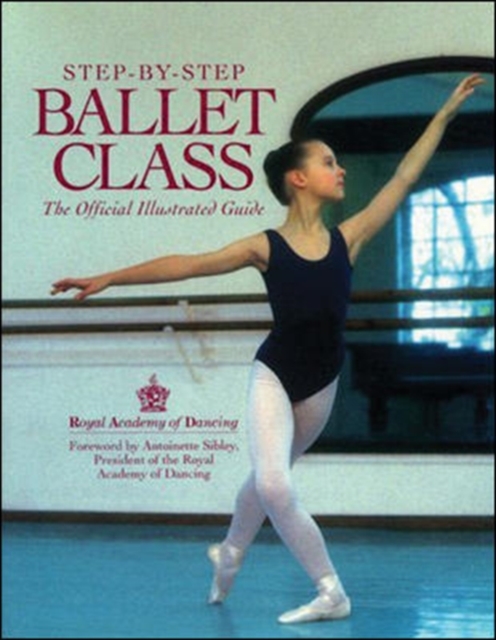 Step-By-Step Ballet Class, Paperback / softback Book