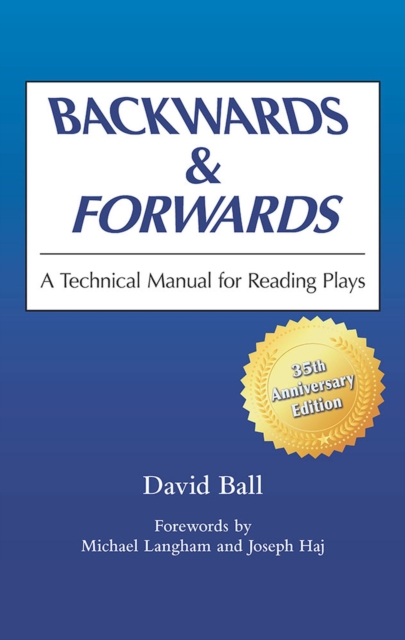 Backwards and Forwards : A Technical Manual for Reading Plays, Paperback / softback Book