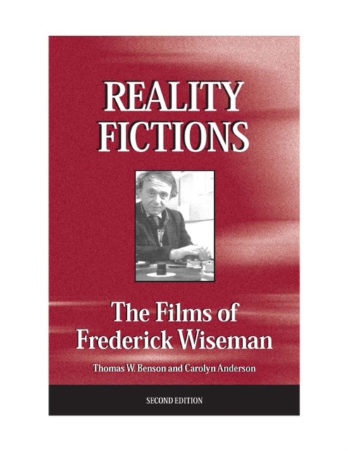 Reality Fictions : The Films of Frederick Wiseman, Paperback / softback Book
