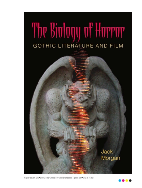 The Biology of Horror : Gothic Literature and Film, Paperback / softback Book