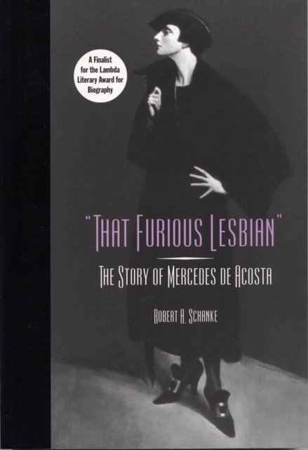 That Furious Lesbian : The Story of Mercedes De Acosta, Paperback / softback Book