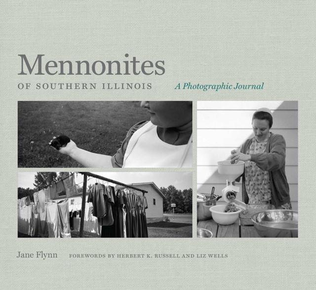 Mennonites of Southern Illinois : A Photographic Journal, Paperback / softback Book