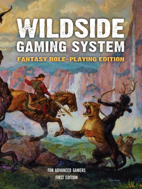 The Wildside Gaming System : Fantasy Role-Playing Edition, Paperback / softback Book