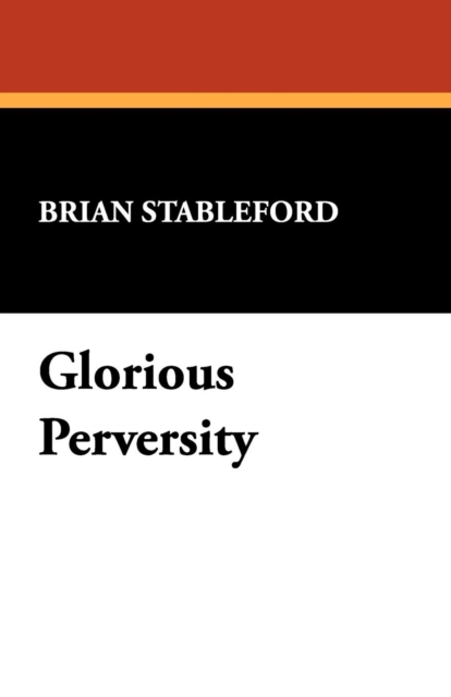 Glorious Perversity : Decline and Fall of Literary Decadence, Paperback / softback Book