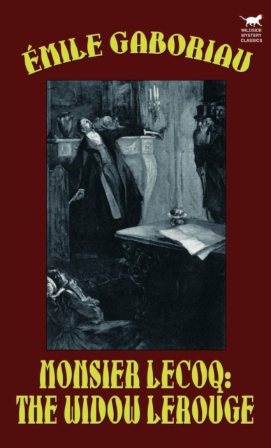Monsieur Lecoq : The Widow Lerouge, Hardback Book
