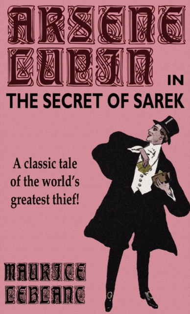 Arsene Lupin in the Secret of Sarek, Hardback Book