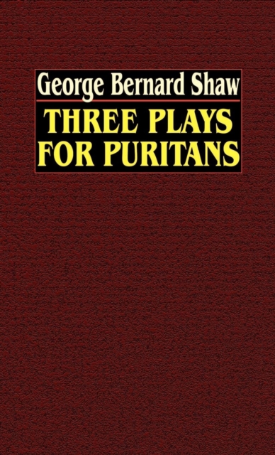 Three Plays for Puritans, Hardback Book