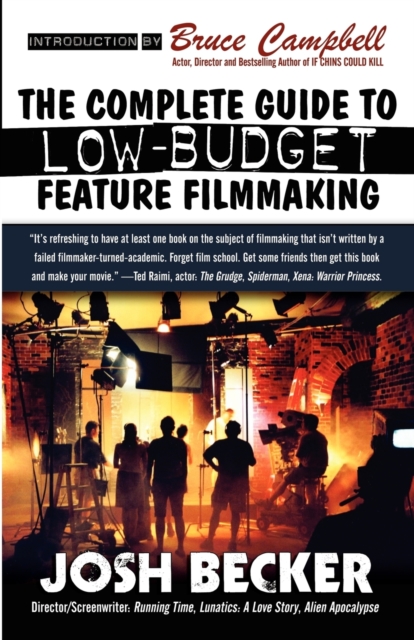 The Complete Guide to Low-Budget Feature Filmmaking, Paperback Book