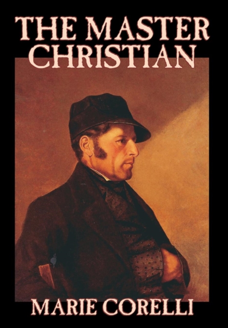 The Master Christian, Hardback Book