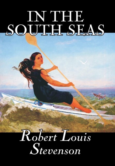 In the South Seas, Hardback Book