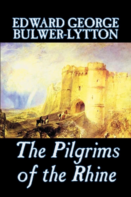 The Pilgrims of the Rhine, Paperback / softback Book
