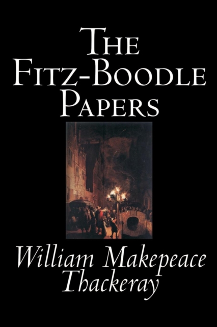 The Fitz-Boodle Papers, Paperback / softback Book