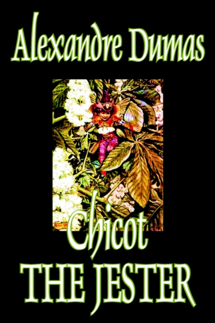 Chicot the Jester, Paperback / softback Book