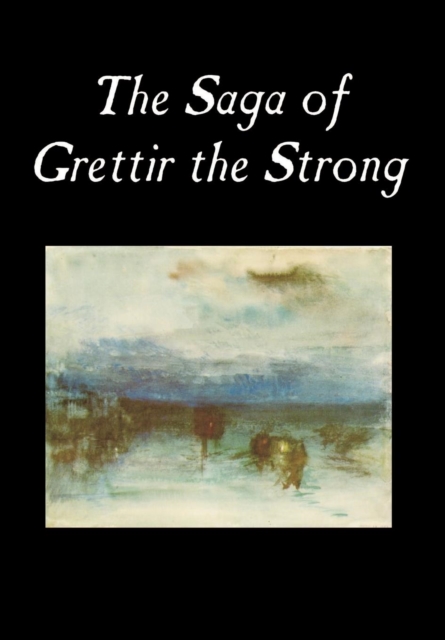 The Saga of Grettir the Strong, Hardback Book