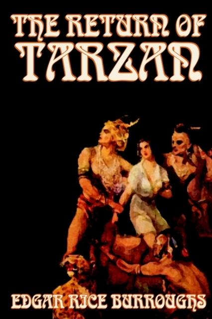 The Return of Tarzan by Edgar Rice Burroughs, Fiction, Literary, Action & Adventure, Paperback / softback Book