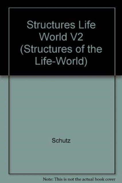The Structures of the Life World V2, Hardback Book