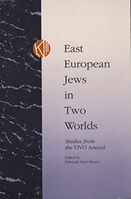 East European Jews in Two Worlds : Studies from the YIVO Annual, Hardback Book
