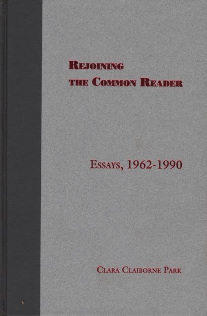 Rejoining the Common Reader : Essays, 1962-1990, Hardback Book